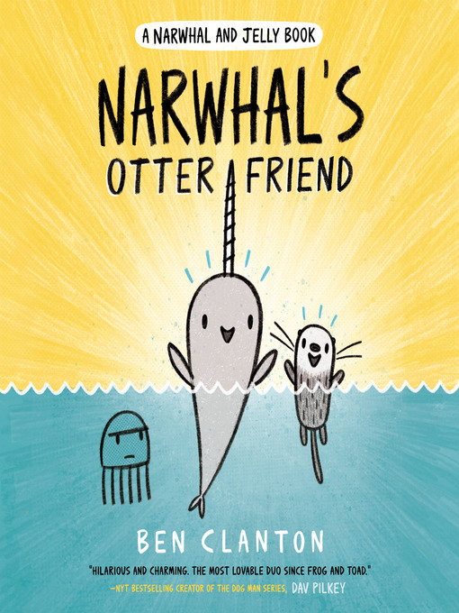 Title details for Narwhal's Otter Friend by Ben Clanton - Available